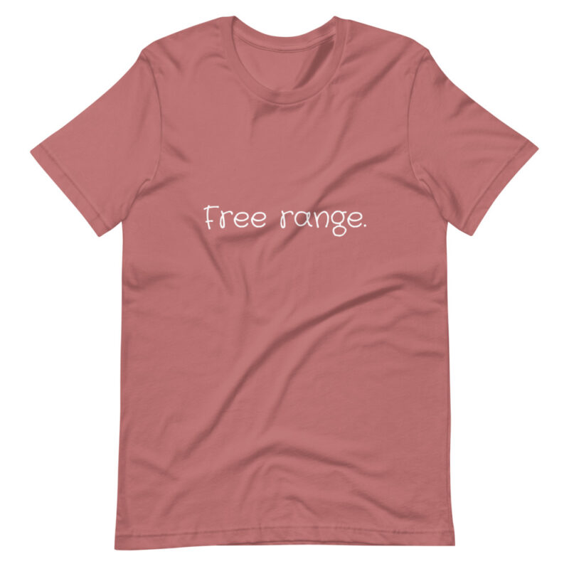 Free Range Short-Sleeve Unisex T-Shirt