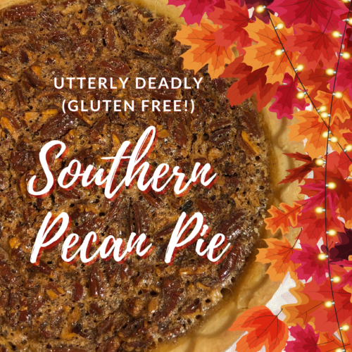 Utterly Deadly (Gluten Free!) Southern Pecan Pie Facebook Post image of pecan pie with border of fall leaves and a string of lights