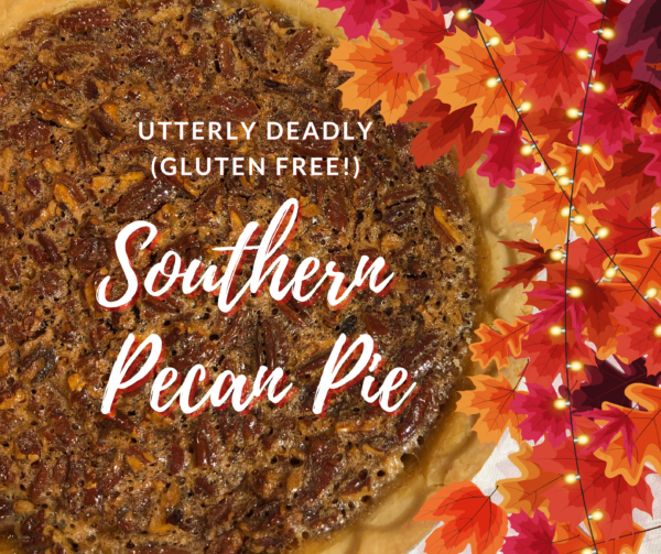 Utterly Deadly (Gluten Free!) Southern Pecan Pie Facebook Post image of pecan pie with border of fall leaves and a string of lights